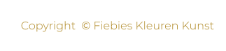 Copyright  © Fiebies Kleuren Kunst