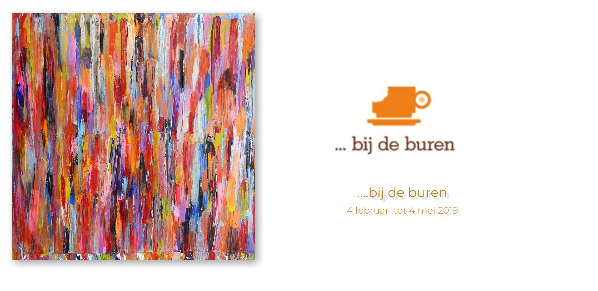 ….bij de buren                 4 februari tot 4 mei 2019