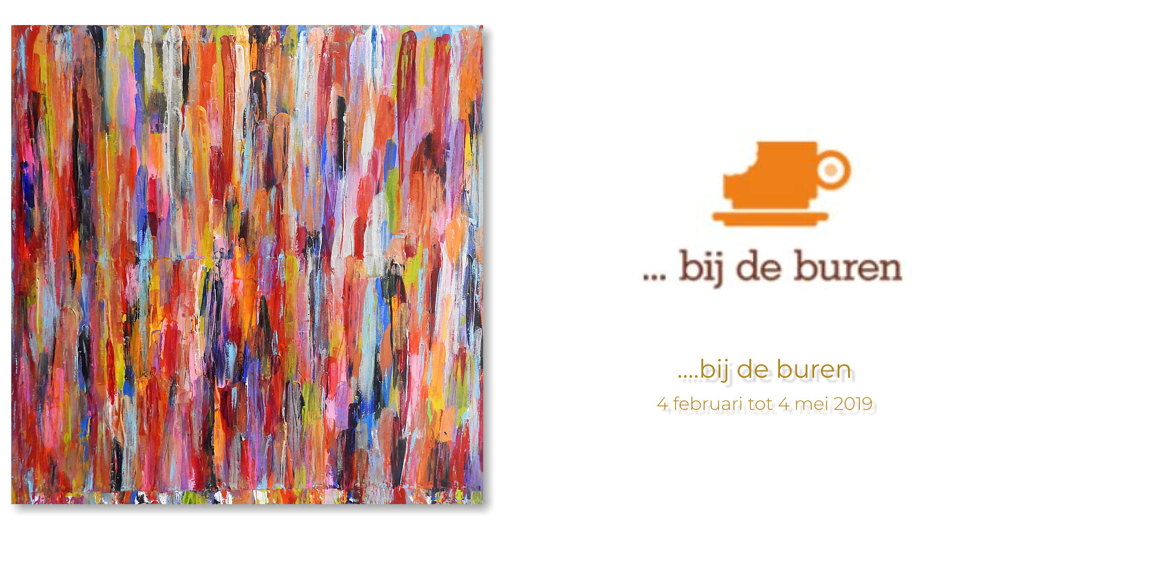 ….bij de buren                 4 februari tot 4 mei 2019