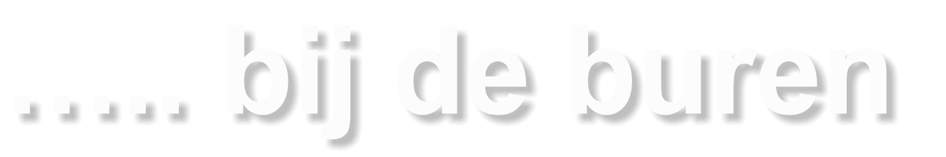 ….. bij de buren